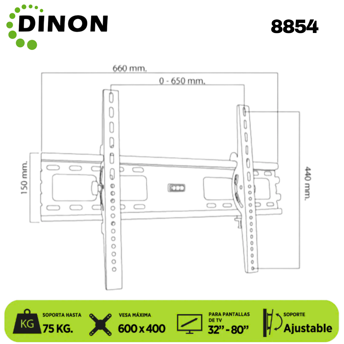 SOPORTE PARA TV DINON PREMIUM UNIVERSAL REGULABLE 32-80", VMAX 600X400, 75KG - Sku:8854