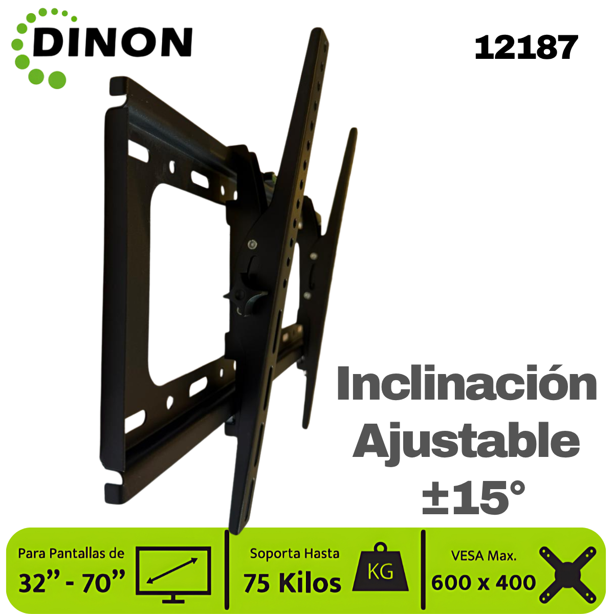 Soporte TV LCD LED Universal Regulable ±15°, 32-70", 1.5 mm, VMAX 600 x 400, 75 Kg, DINON - SKU:12187