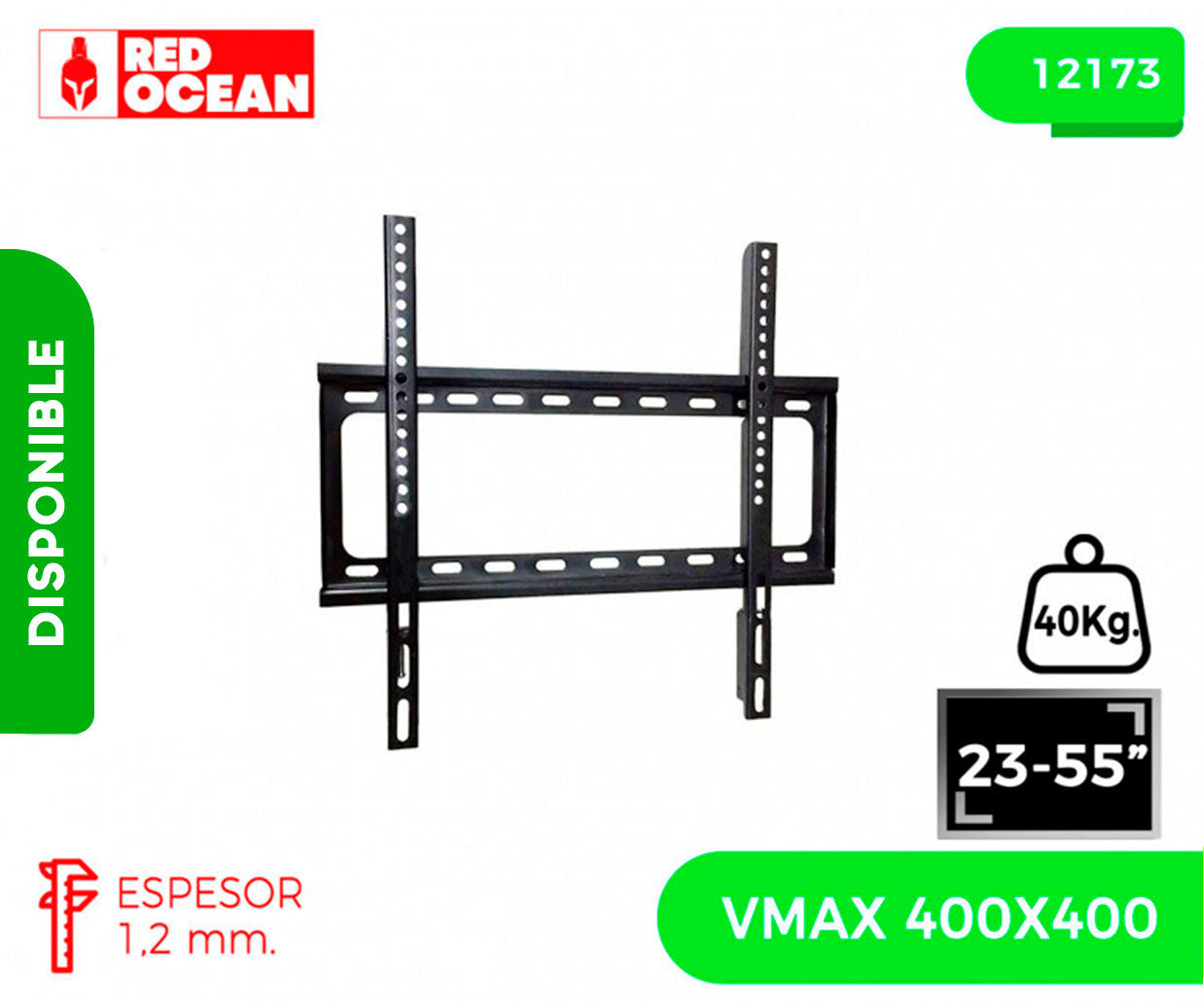 SOPORTE PARA TV UNIVERSAL FIJO 23-55" 1.2MM / 22CM. ANCHO VMAX 400X400, 40KG, REDOCEAN- SKU: 12173